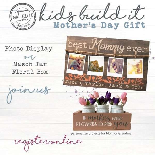 KIDS BUILD IT WORKSHOP | MOTHER'S DAY WORKSHOP
