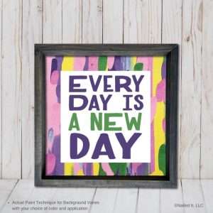 3084 Every Day is a New Day