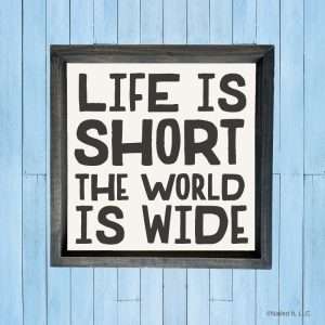 3088 Life is Short The World is Wide