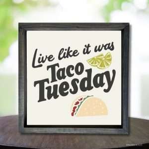 2066 Live like it was Taco Tuesday
