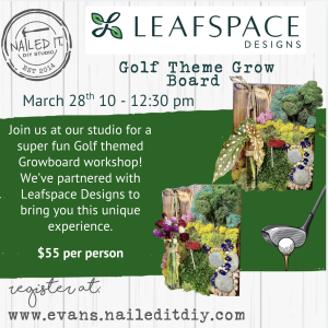 Leafspace Designs at Nailed It DIY Evans | March Golf Themed Growboard